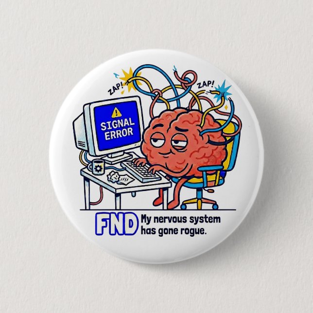 FND Signal Error Funny Brain Neuro Humor Design Button (Front)