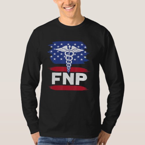 Fnp Family Nurse Practitioner Usa Flag Funny Nursi T_Shirt