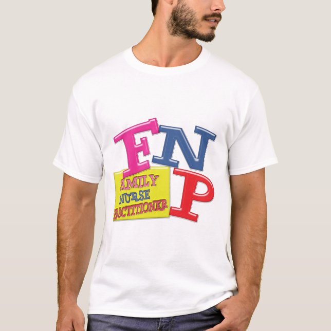 FNP WHIMSICAL ACRONYM FAMILY NURSE PRACTITIONER T-Shirt (Front)