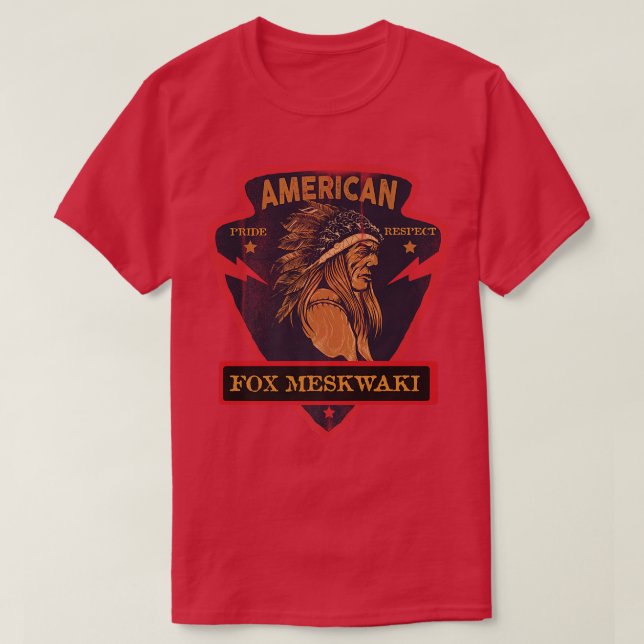 Fo Meskwaki Native American Indian Pride Respect A T-Shirt (Design Front)
