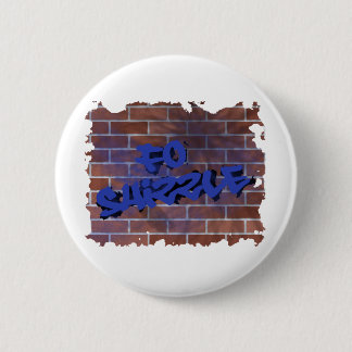 fo shizzle graffiti  design pinback button