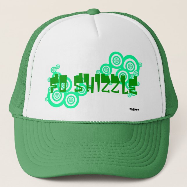 Fo Shizzle Trucker Hat (Front)