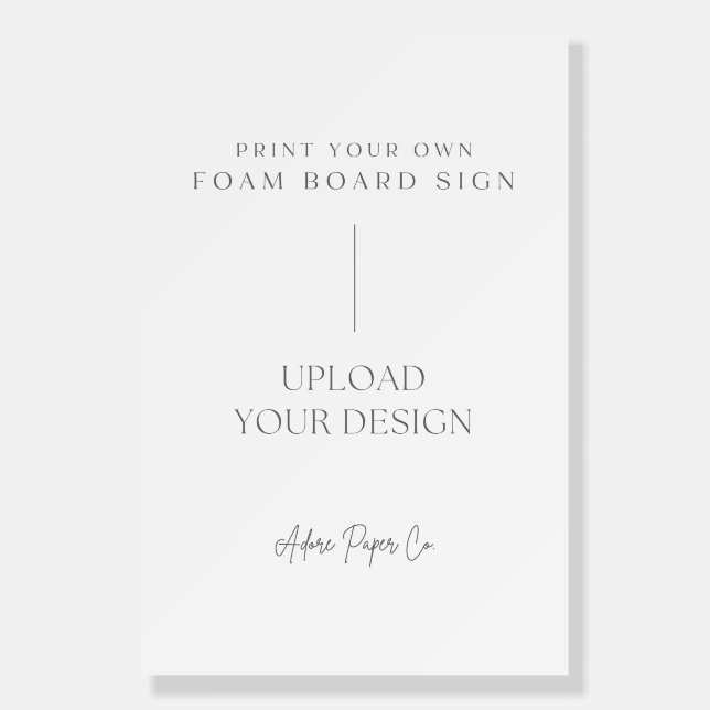 Foam Board Sign: Upload Your Own (Front)