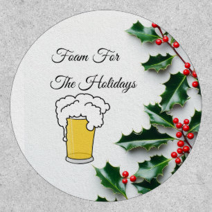 Foam For The Holidays, Funny, Beer Glass Patch
