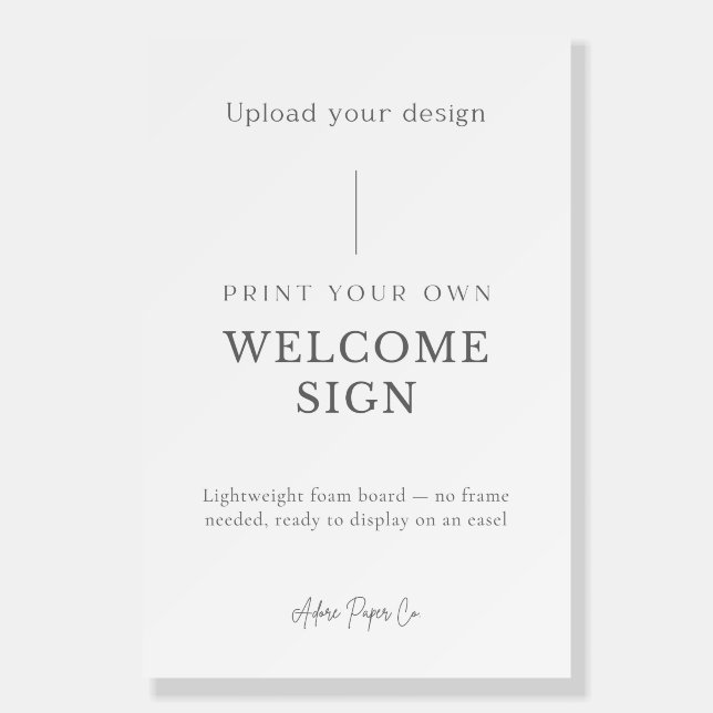 Foam Welcome Board: Upload Your Own Foam Board (Front)