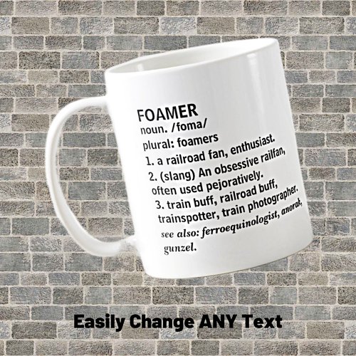 Foamer _ Steam Diesel Train Enthusiast Railfan     Coffee Mug