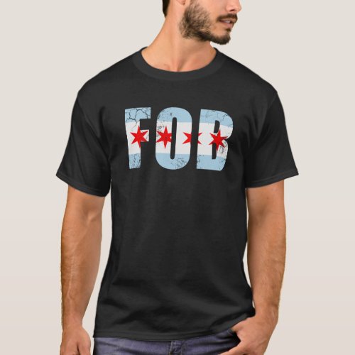 FOB Chicago Flag  T_Shirt