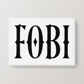 FOBI Fear of Being Included Dark Humor Gothic Button