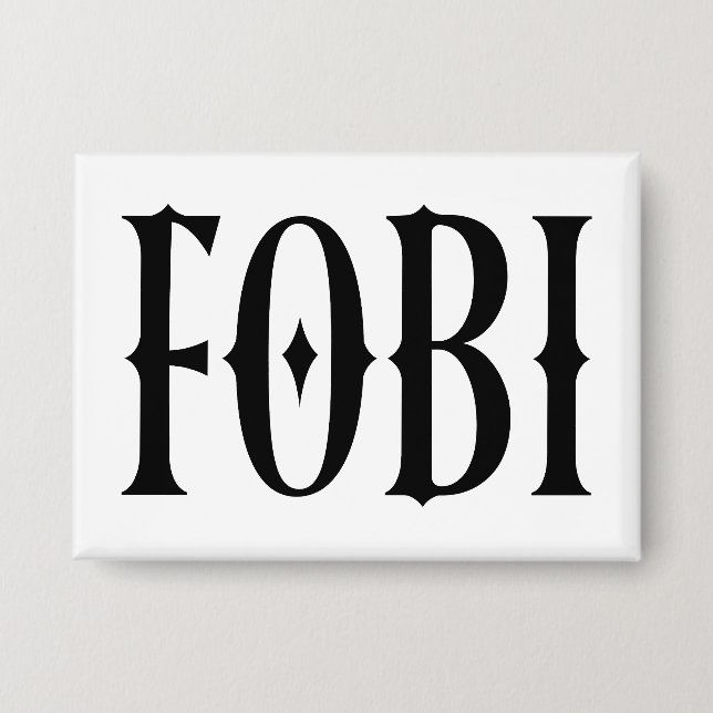 FOBI Fear of Being Included Dark Humor Gothic Button (Front)
