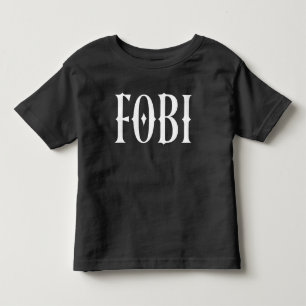 FOBI Fear of Being Included Dark Humor Gothic Toddler T-shirt