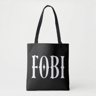 FOBI Fear of Being Included Dark Humor Gothic Tote Bag