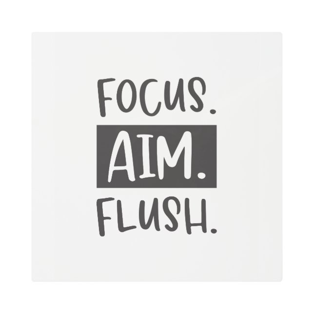 Focus, Aim, Flush - Novelty Bathroom Wall Art (Front)