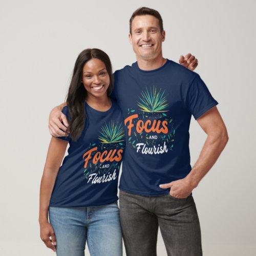 Focus and Flourish T_Shirt