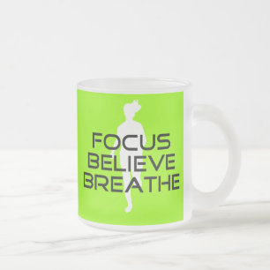 Focus Believe Breathe Frosted Glass Coffee Mug