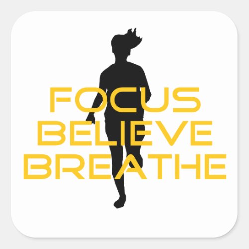 Focus Believe Breathe Yellow Running Fitness Square Sticker