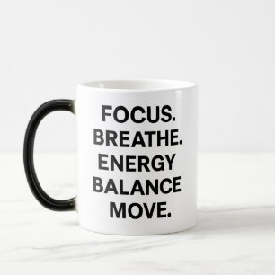 Focus Breathe Energy Balance Move – Motivational Color Morph Mug