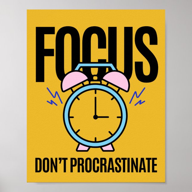 Focus Don't Procrastinate Inspiration Poster (Front)