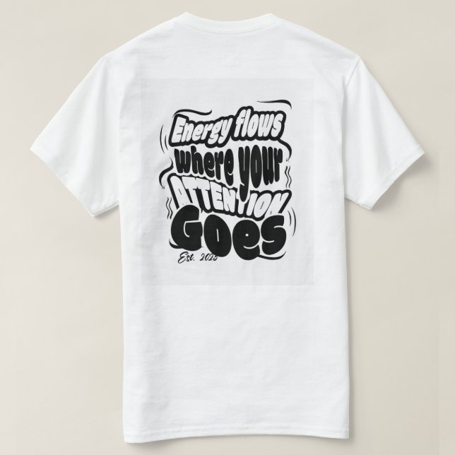 Focus & Energy Flow - Minimalist Typography Aesthe T-Shirt (Design Back)