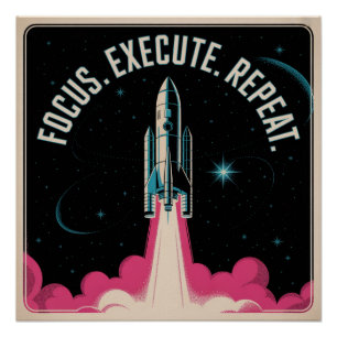 Focus. Execute. Repeat Poster