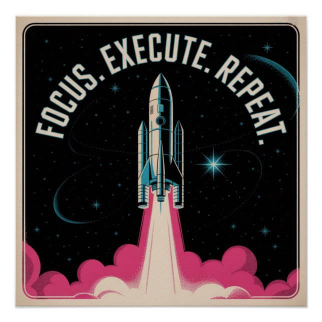 Focus. Execute. Repeat Poster (Front)