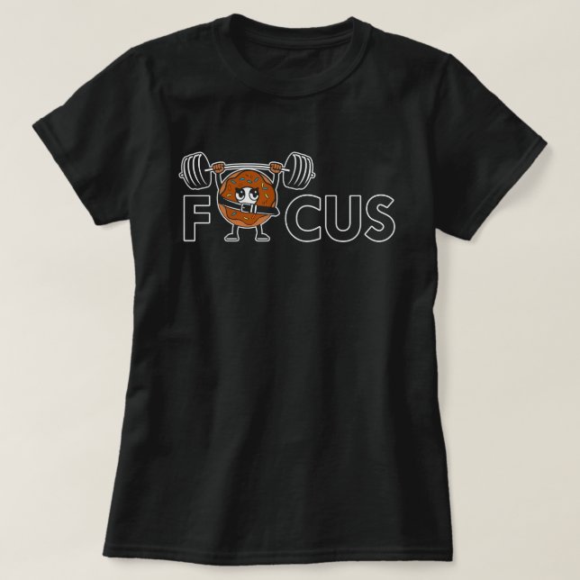 Focus - Fitness Motivation T-Shirt (Design Front)
