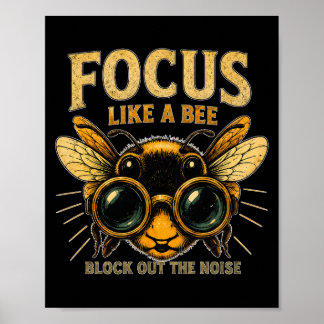 Focus Like a Bee | Funny Bee Poster