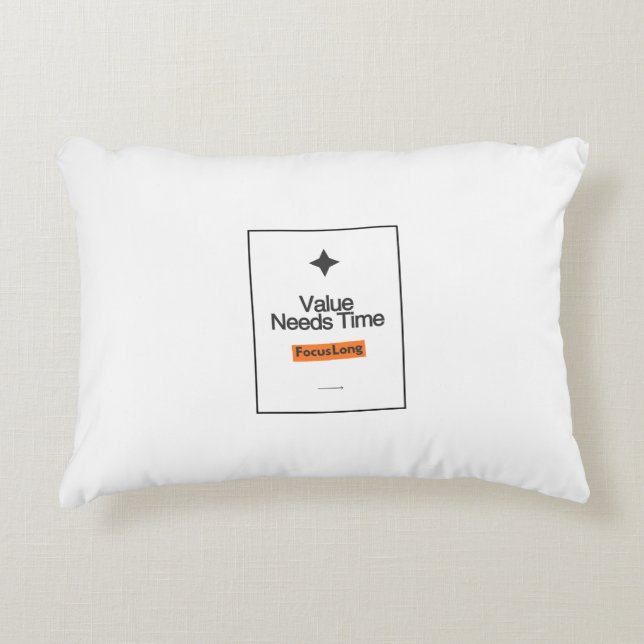  Focus Long Accent Pillow –Value Needs Time Design (Front)