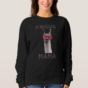 Focus Mama Sweatshirt