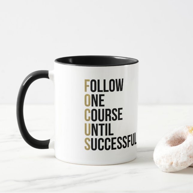 Focus motivational business quote black typography mug (With Donut)