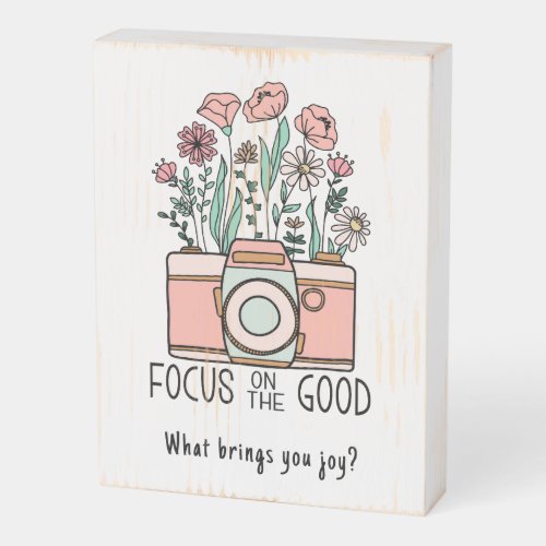 Focus on the Good Camera Wildflower Wooden Box Sign