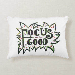 Focus on the GOOD! Inspirational illustrated quote Accent Pillow