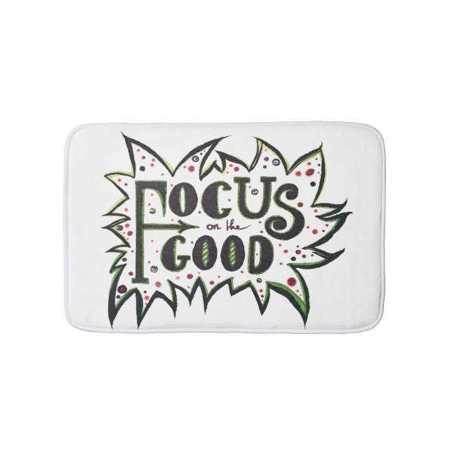 Focus on the GOOD! Inspirational illustrated quote Bathroom Mat (Front)