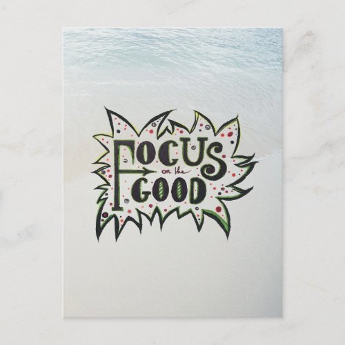 Focus on the GOOD Inspirational illustrated quote Postcard