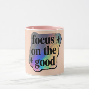 Focus on the Good – Positive Affirmation Mug