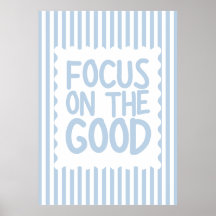 Focus on the Good Poster