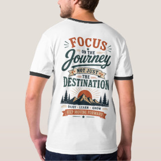 Focus on The Journey T-Shirt