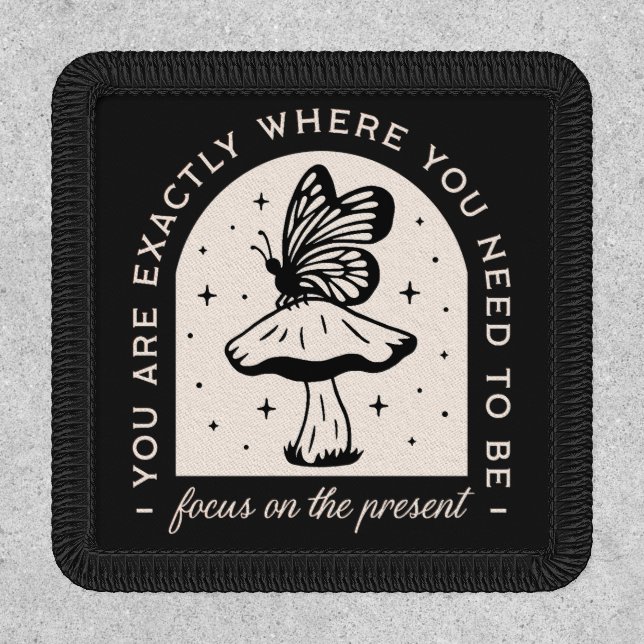 Focus on the present mindfulness spiritual quotes patch (Front)