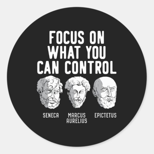 Focus On W You Can Control Stoic Quote Stoicism Classic Round Sticker