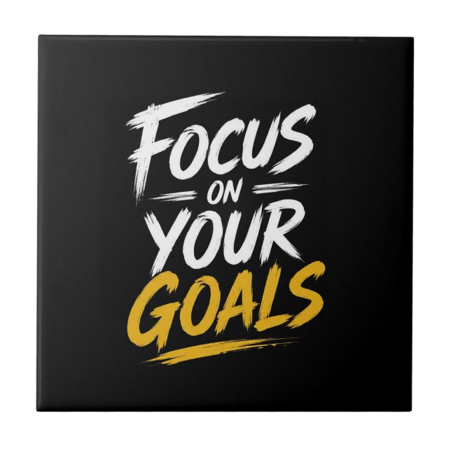 Focus On Your Goals Motivational Ceramic Tile (Front)