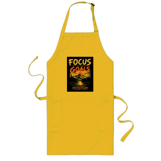 Focus On Your Goals Motivational Long Apron (Front)