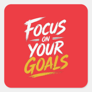 Focus On Your Goals Motivational Square Sticker