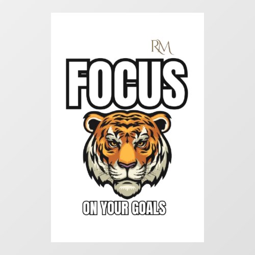 Focus on Your Goals Tiger Shirt | Motivational Window Cling