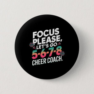 Focus Please Cheer Coach 5-6-7-8 Squad _3 Button