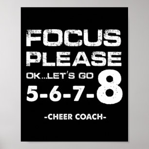 Focus Please Ok Let's Go Cheer Coach Cheerleading  Poster