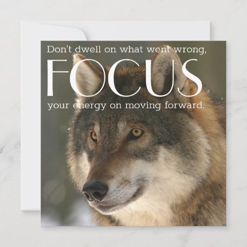 Focus Quote on Wolf Image Encouragement Card