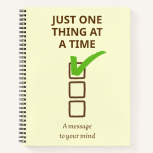 Focus Spiral Notebook - Just One Thing At A Time