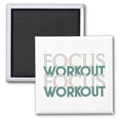 Focus Workout Magnet