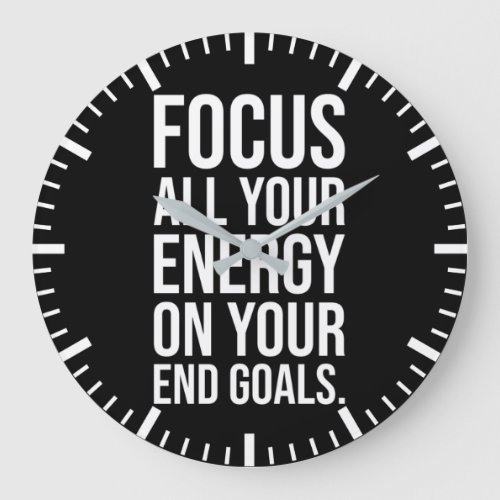 Focus Your Energy On Your Goals _ Motivational Large Clock