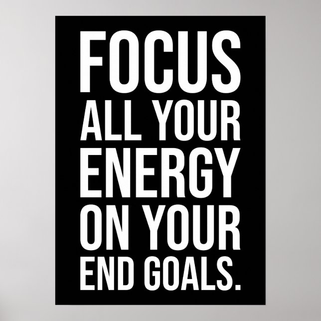 Focus Your Energy On Your Goals - Motivational Poster (Front)