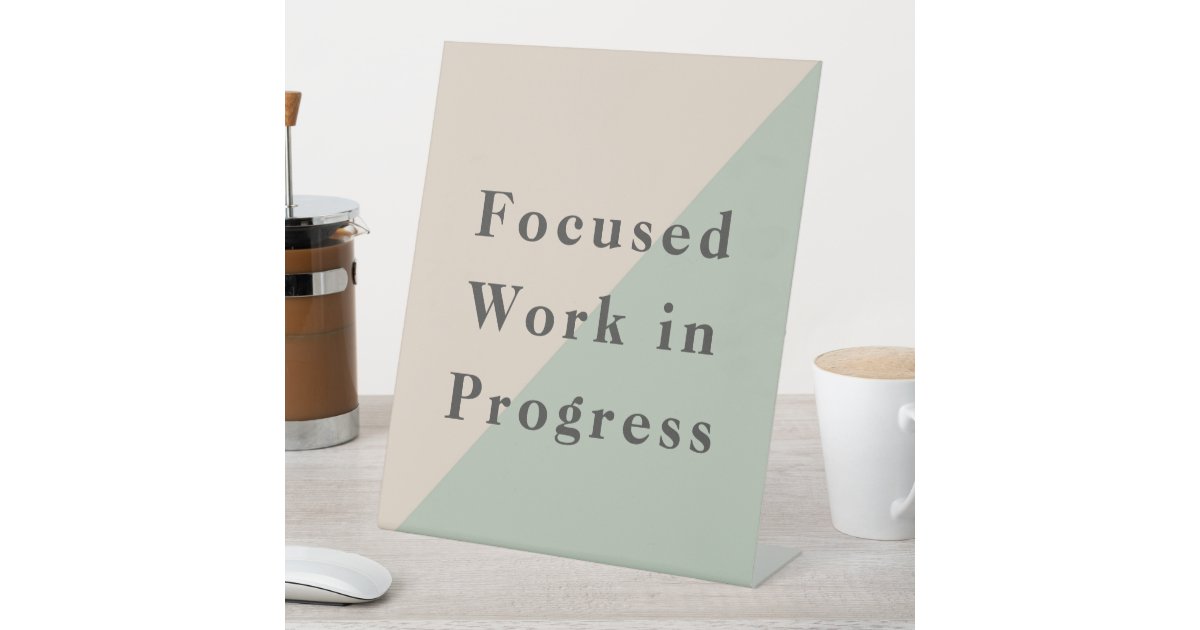 Focus Working Sign Focused Work Do Not Disturb Quiet Space Available Pedestal Sign | Zazzle